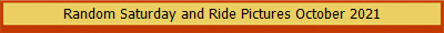 Random Saturday and Ride Pictures October 2021