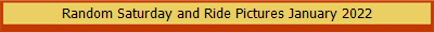 Random Saturday and Ride Pictures January 2022