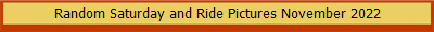 Random Saturday and Ride Pictures November 2022