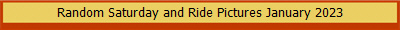 Random Saturday and Ride Pictures January 2023