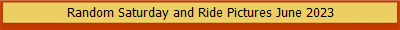 Random Saturday and Ride Pictures June 2023