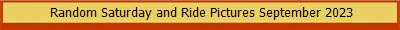  Random Saturday and Ride Pictures September 2023