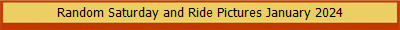 Random Saturday and Ride Pictures January 2024