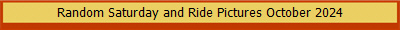 Random Saturday and Ride Pictures October 2024